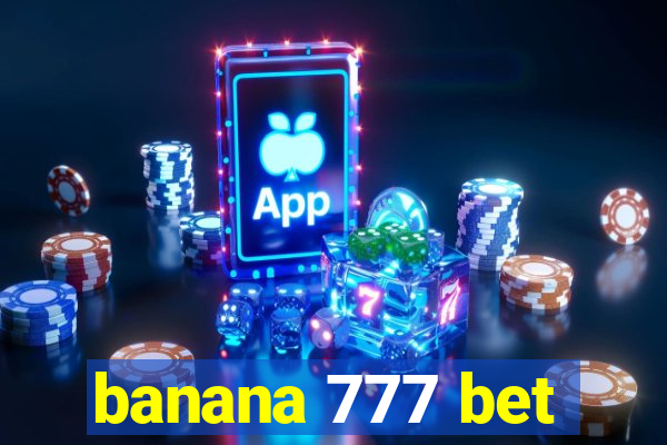 banana 777 bet